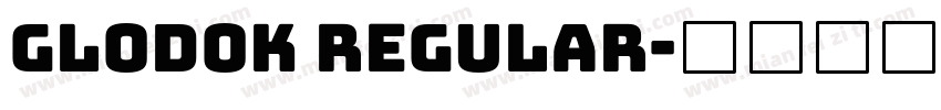 Glodok Regular字体转换